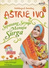 Image of Astrie Ivo: : Sepasang Sayap Menuju Surga (Autobiografi Parenting)