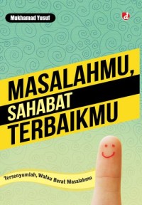 Image of Masalahmu, Sahabat Terbaikmu