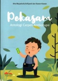 Image of Pekasan: Antologi Cerpen Antikorupsi