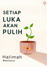 Image of Setiap Luka Akan Pulih