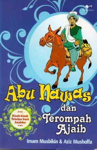 Image of Abu Nawas dan Terompah Ajaib: Kisah-Kisah Teladan Buat Anakku
