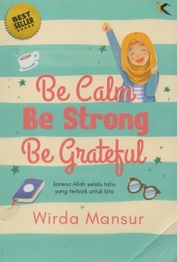Image of Be Calm, Be Strong, Be Grateful