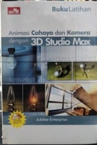 Image of Buku Latihan Animasi Cahaya dan Kamera dengan 3D Studio Max