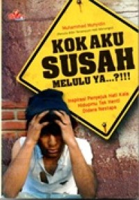 Image of Kok Aku Susah Melulu Ya...?!!!