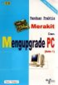 Image of Panduan Praktis Merakit dan Mengupgrade PC: Buku 1