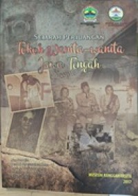 Image of Sejarah Perjuangan Tokoh Wanita-wanita Jawa Tengah